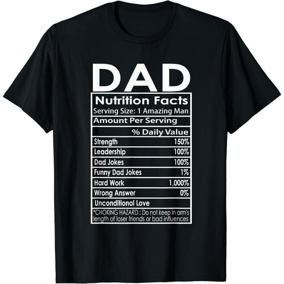 Funny Men's Father's Day Dad Nutrition Facts Gift T-Shirt