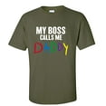 thumbnail image 1 of Funny Men's Father's Day My Boss Calls Me Daddy Short Sleeve T-Shirt-Military-X-Large, 1 of 4