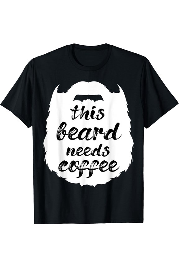 Funny Men's This Beard Needs Coffee Graphic T-Shirt Retro Humor Caffeine Lover Cotton Tee Black