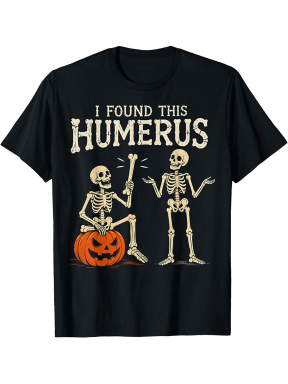 Funny Mens Halloween Skeleton I Found Humerus Bone Pumpkin T-Shirt- Classic Holiday Bestsellers Halloween cotton shirt Unisex 100% Cotton T-Shirt Everyday Wear Affordable t shirts S - 3XL