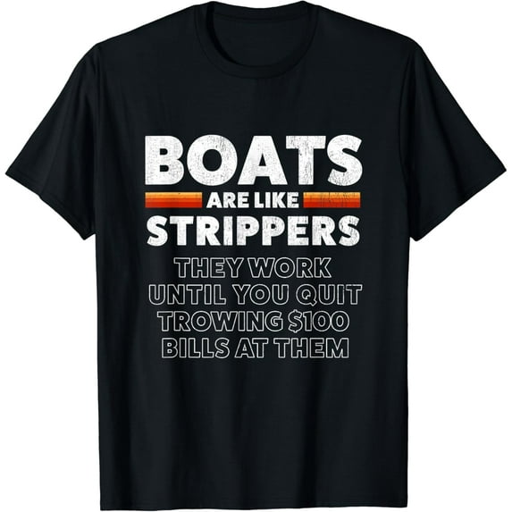 Funny Mens Pontoon Captain Boats Are Like Strippers T-Shirt