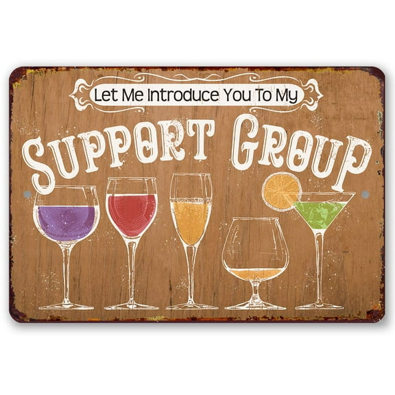 Funny Metal Bar Sign - Support Group - Durable Metal Sign - Use Indoor/Outdoor - Makes Funny Bar Decor Under $20 (8" x 12")
