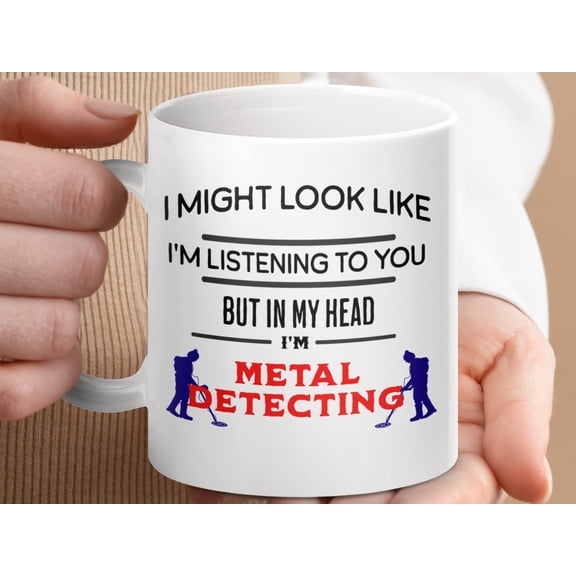 Funny Metal Detecting Mug: Treasure Hunter Gift Mug
