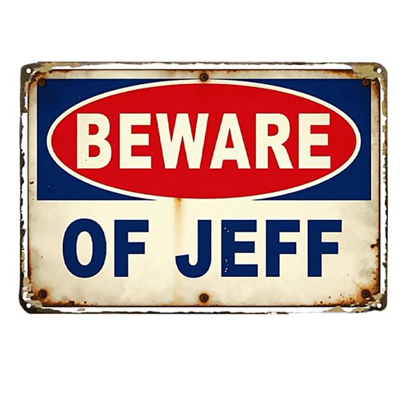Funny Metal Sign, 15 x 20 cm to 30 x 40 cm Aluminum Wall Decor, Beware of Jeff, 1 Piece