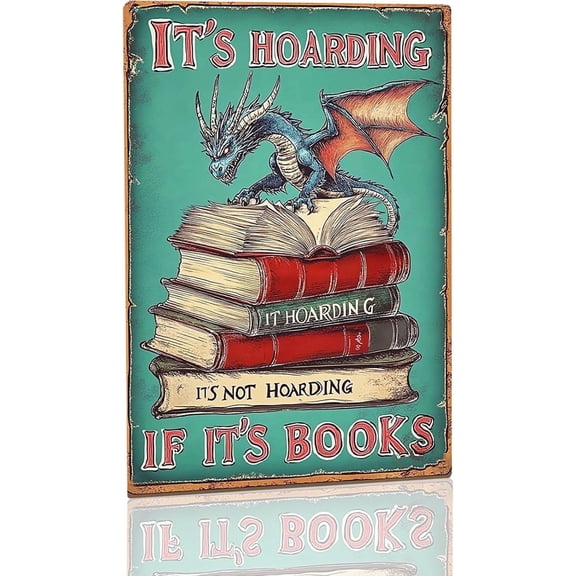 Funny Metal Sign Vintage Dragon Tin Sign It's Not Hoarding If It's Books Sign for Home Cafe Bedroom Library Bookshelf Wall Decor 8x12 Inch