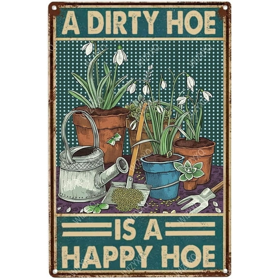 Funny Metal Signs A Dirty Hoe Is A Happy Hoe Vintage Tin Sign Retro Wall Decor for Home Office Farmhouse Yard Garden Shop Cafe Indoor Outdoor 812 Inches