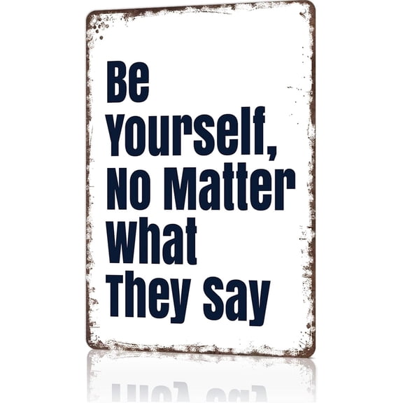 Funny Metal Tin Sign Be Yourself Quote Wall Art Poster for Dorm Home Garage Office Decor 8 x 12 Inch