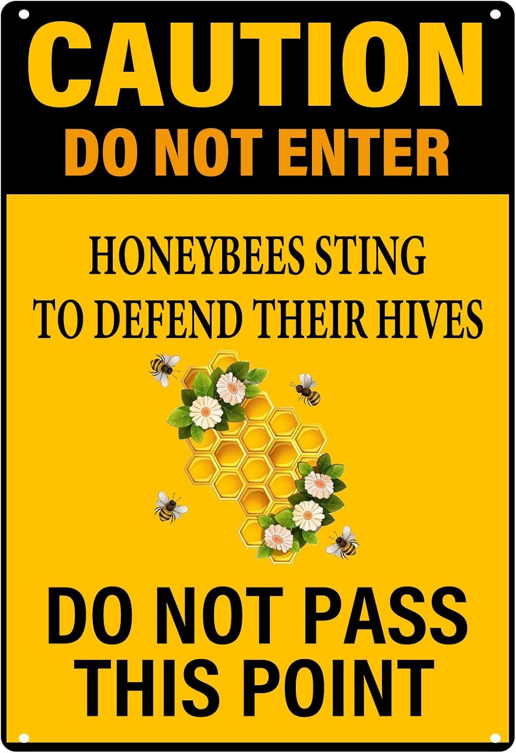 Funny Metal Tin Sign “Caution - Do Not Enter, Honeybees Sting To Defend ...