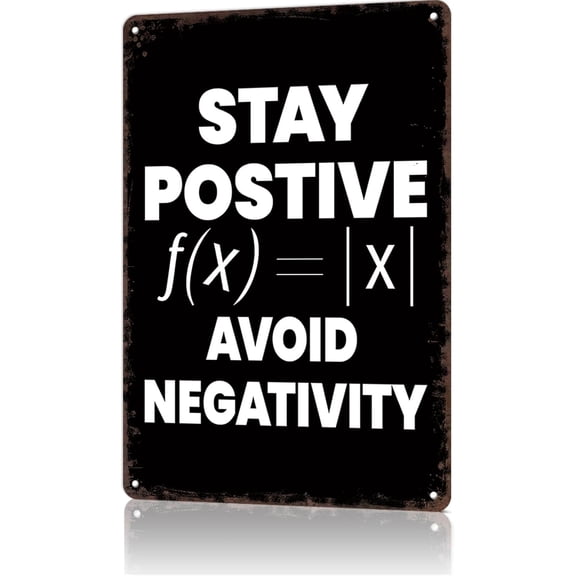 Funny Metal Tin Sign Stay Positive Math and Motivation Quotes Wall Art for Dorm Home Garage Office Decor 8 x 12 Inch