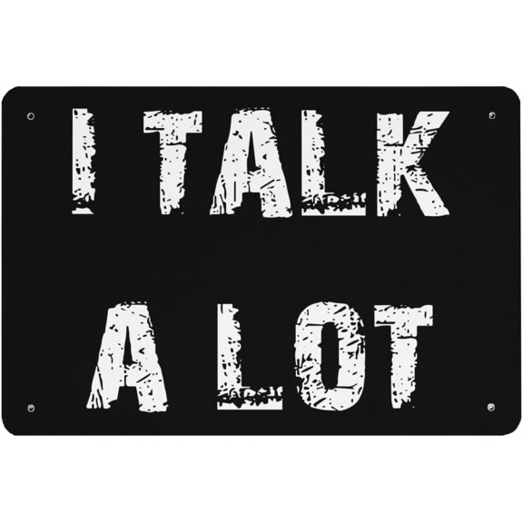 Funny Metal Tin Sign Wall Art for Kitchen or Cafe, I Talk A Lot Quote, 8 x 12 Inch
