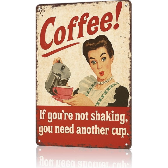 Funny Metal Tin Signs Coffee If You're Not Shaking You Need Another Cup Metal Tin Signs Poster Wall Art for Dorm Home Garage Office Decor 8X12inch