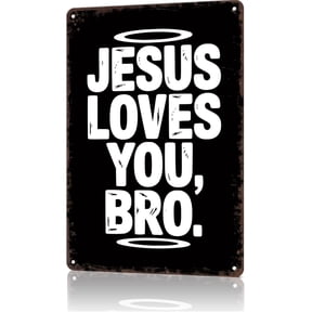 Funny Metal Tin Signs Jesus Loves You, Bro. Text Art Inspirational Poster Wall Art for Dorm Home Garage Office Decor 8X12inch