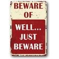 thumbnail image 1 of Funny Metal Tin Signs Man Cave Bar Basement Garage Poster Wall Art Decor Beware of Well Just Beware Vintage Metal Aluminum Sign, 1 of 5