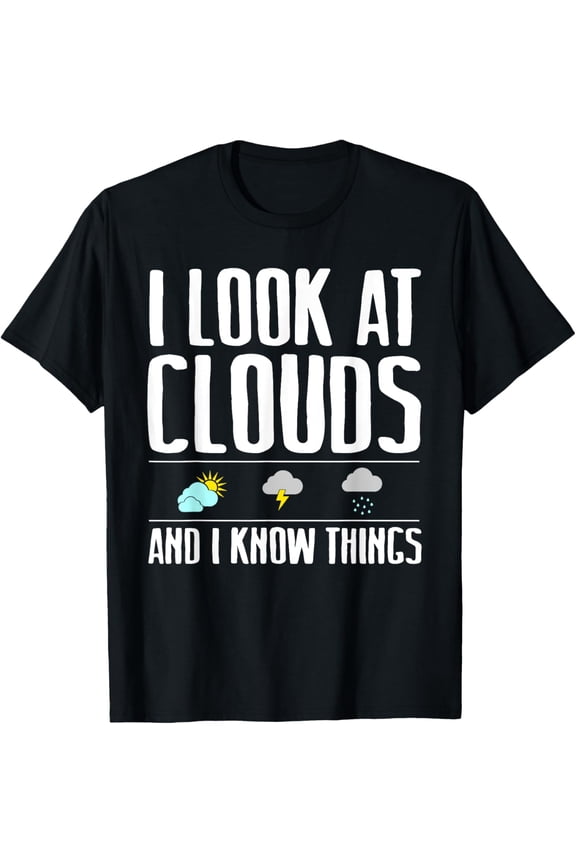 Funny Meteorologist Gift Cool Chaser Weather Forecast Clouds T-ShirtMen and women, Black T-shirt, size: Extra large