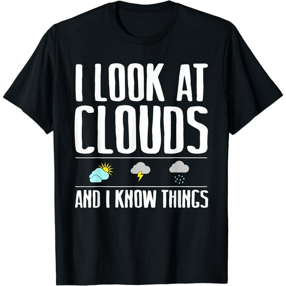 Funny Meteorologist Gift Cool Chaser Weather Forecast Clouds T-Shirt