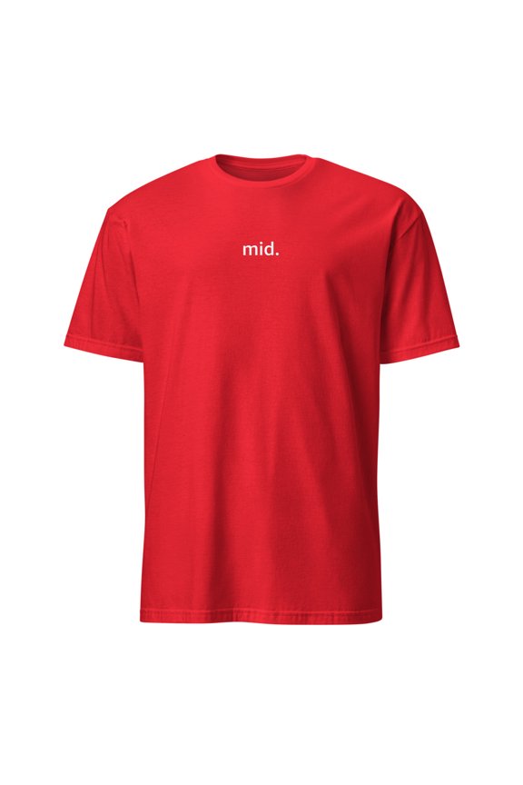 Funny Mid Minimalist Slogan Gen Z Humor T-Shirt (Red, S)