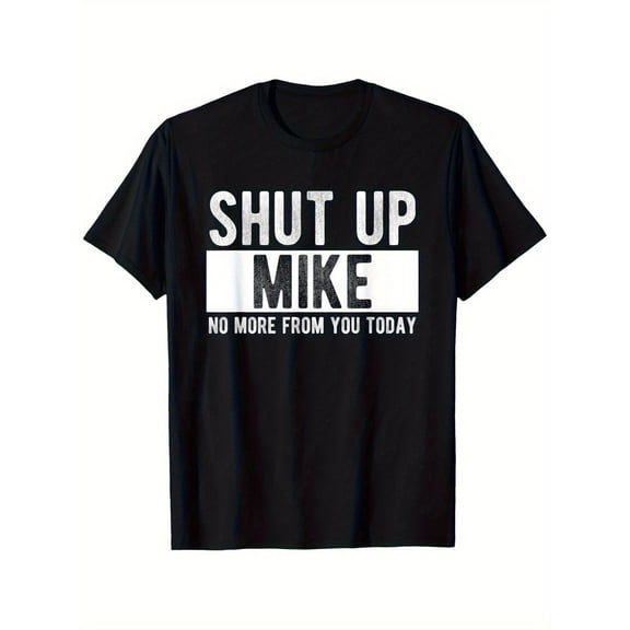 Funny Mike Quote Graphic T Shirt for Men Humor