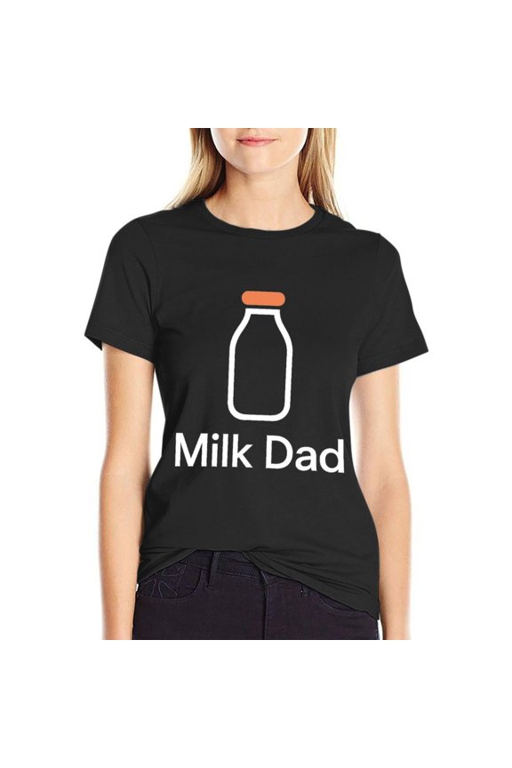 Funny Milk Dad Women's HD Graphic Print Short Sleeve Tee Casual Cotton Crew Neck Shirt X-Large