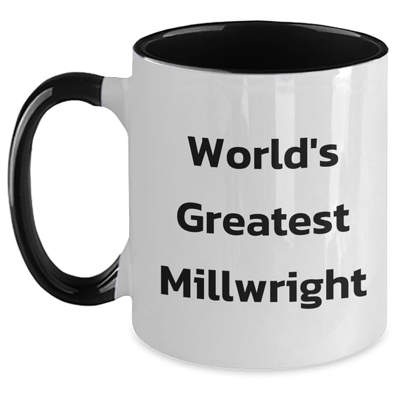 Funny Millwright Gifts from Mom's World's Greatest - Two Tone Coffee Mug for Millwright Women, Unique Mother's Day Unique Gifts