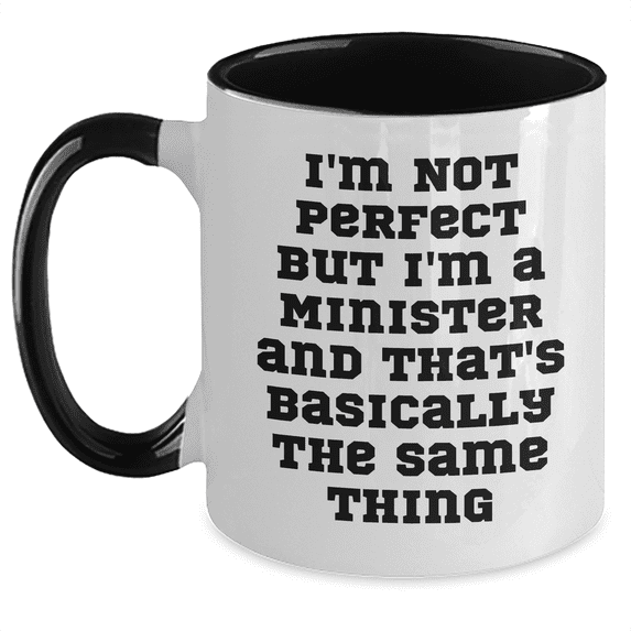 Funny Minister Gifts, I'm Not Perfect Two Tone Coffee Mug, Father's Day Unique Gifts from Men to Minister, 11oz Ceramic Mug