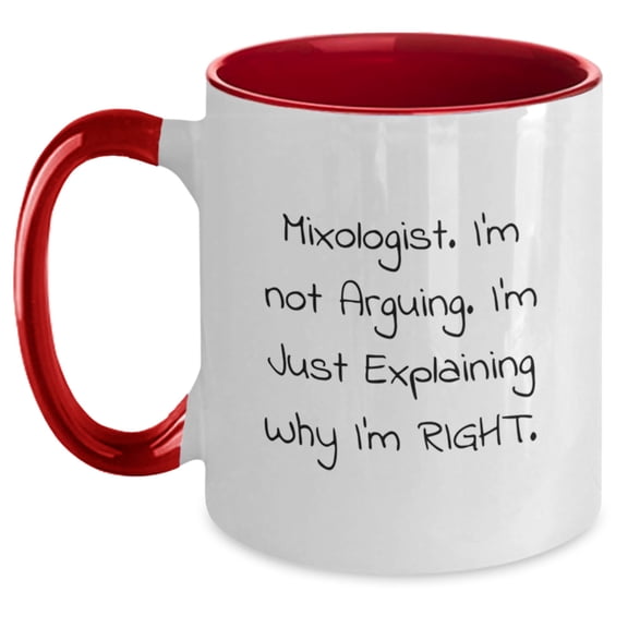Funny Mixologist Gifts from Men to Friends - Two Tone Coffee Mug, Christmas Unique Presents for Him - 'I'm Not Arguing, I'm Just Explaining Why I'm Right'