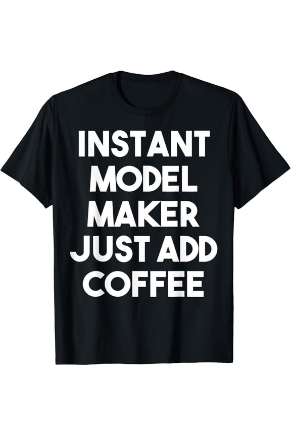 Funny Model Maker T-Shirt