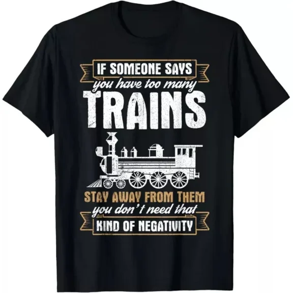 Funny Model Railway Design Too Many Trains Tee Shirt Unisex S-5XL Hot Trending Shirt, Vintage Birthday Gift