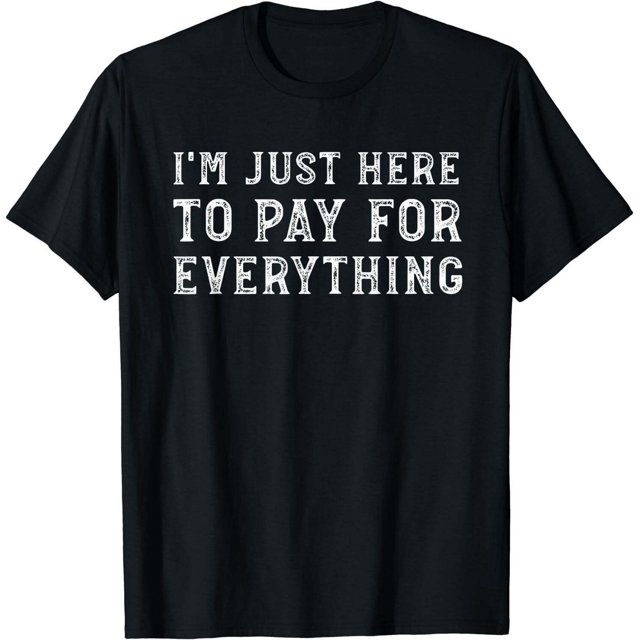 Funny Mom Dad TShirt I'm Here to Cover All Expenses Black, Small