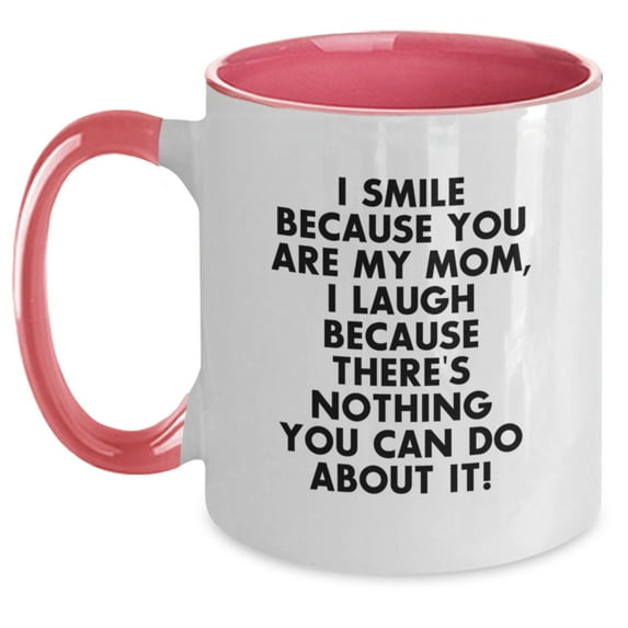 Funny Mom Gifts from Family - I Smile Because You Are My Mom, Two Tone Coffee Mug for Women, Christmas Unique Presents