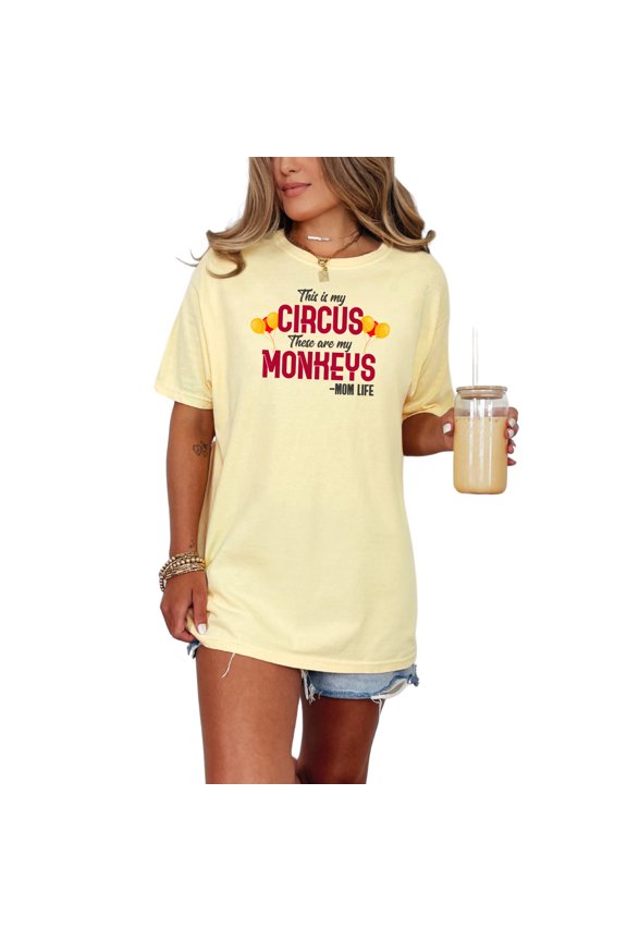Funny Mom Life Circus Monkeys Quote, Butter Comfort Colors T-Shirt, Medium
