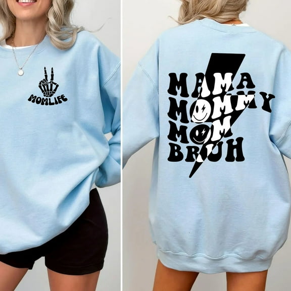Funny Mom Life Sweatshirt Oversized Crewneck for Mama Mommy Mom Bruh Graphic Pullover Gift for Cool Moms.