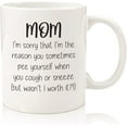 thumbnail image 1 of Funny Mom Mug - Sorry You P-e Yourself - Best Gifts for Mom, Women - Unique Mother's Day Gag Mom Gifts from Daughter, Son, Kids - Fun Birthday Present Idea for a Mother, Her - Cool Novelty Coffee Cup, 1 of 7