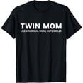 thumbnail image 1 of Funny Mom Of Twins Twin Mom T-Shirt, 1 of 3