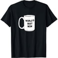 thumbnail image 1 of Funny Mom Shirt for Women - World's Best Mom Mug T-Shirt, 1 of 3