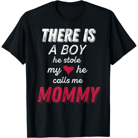 Funny Mom Shirts From Son, He Calls Me Mommy T-Shirt T-Shirt