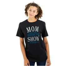 Funny Mom is Running the Show Here Women's Graphic T Shirt Tees Brisco Brands S