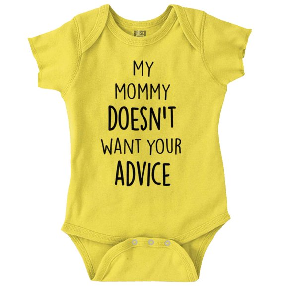 Funny Mommy Doesn't Want Your Advice Romper Boys or Girls Infant Baby Brisco Brands 18M