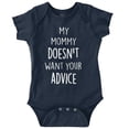 thumbnail image 1 of Funny Mommy Doesn't Want Your Advice Romper Boys or Girls Infant Baby Brisco Brands 6M, 1 of 7