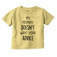 thumbnail image 1 of Funny Mommy Doesn't Want Your Advice Toddler Boy Girl T Shirt Infant Toddler Brisco Brands 3T, 1 of 6