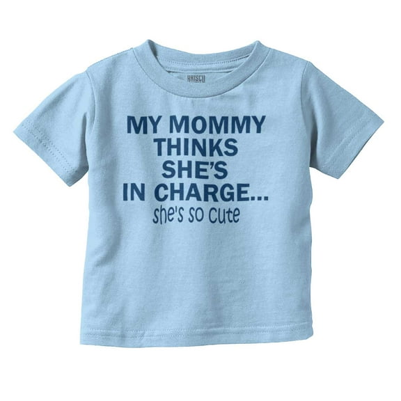 Funny Mommy Thinks She's in Charge Toddler Boy Girl T Shirt Infant Toddler Brisco Brands 2T