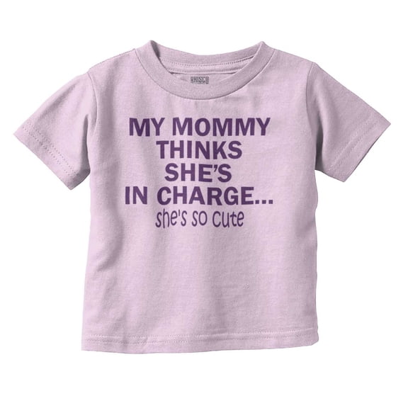 Funny Mommy Thinks She's in Charge Toddler Boy Girl T Shirt Infant Toddler Brisco Brands 5T
