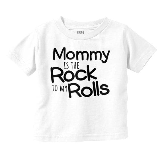 Funny Mommy is the Rock to My Rolls Toddler Boy Girl T Shirt Infant Toddler Brisco Brands 3T