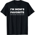 thumbnail image 1 of Funny Moms Favorite Son Daughter I'm Mom's Favorite T-Shirt, 1 of 4