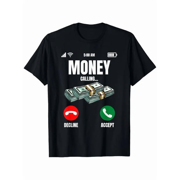 Funny Money Call T-Shirt for Entrepreneurs & Wealth Humor - Casual Short Sleeve Round Neck Shirt for Men &, Business Meetings, Gym, Outdoor Activities - Lightweight Comfortable