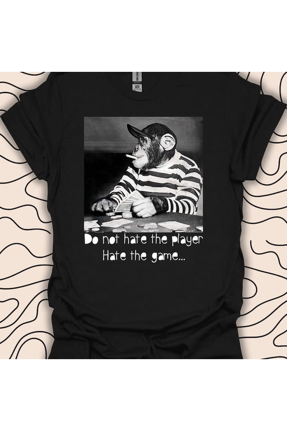 Funny Monkey Shirt Do Not Hate The Player Gift Quirky Humor Graphic,for men and women up to 5XL