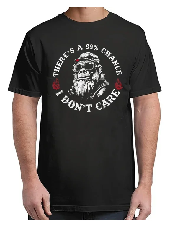 Funny Monkey There's A 99% Chance I Don't Care For Adult S-4XL T-Shirt