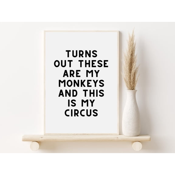Funny Monkeys Circus Quote Art Print, Home Office DecorPoster, Poster Only