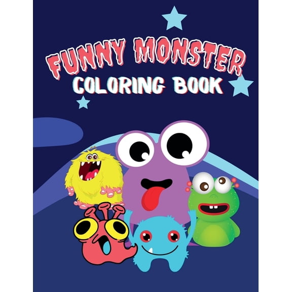 Funny Monster Coloring Book: Super Fun Coloring Book for Kids 50 Coloring Pages with Cute, Funny and Quirky Monters Ages, (Paperback)
