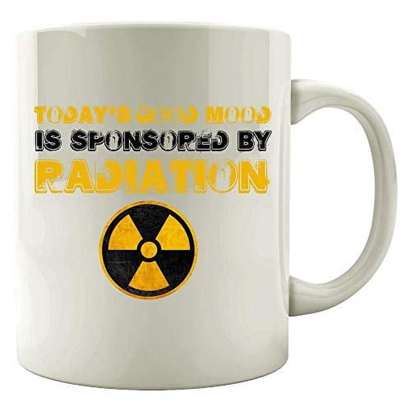 Funny Mood 11 oz Coffee Mug - Today Is Sponsored By Radiation White Ceramic Gift
