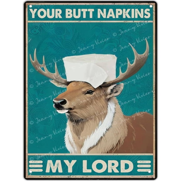 Funny Moose Decor - Your Butt Napkins My Lord - Vintage Metal Tin Sign for Novelty Girls Room Bedroom Toilet or Bathroom Wall Art Poster Pet Lovers Gift Christmas New Home Gift 12x16 Inch